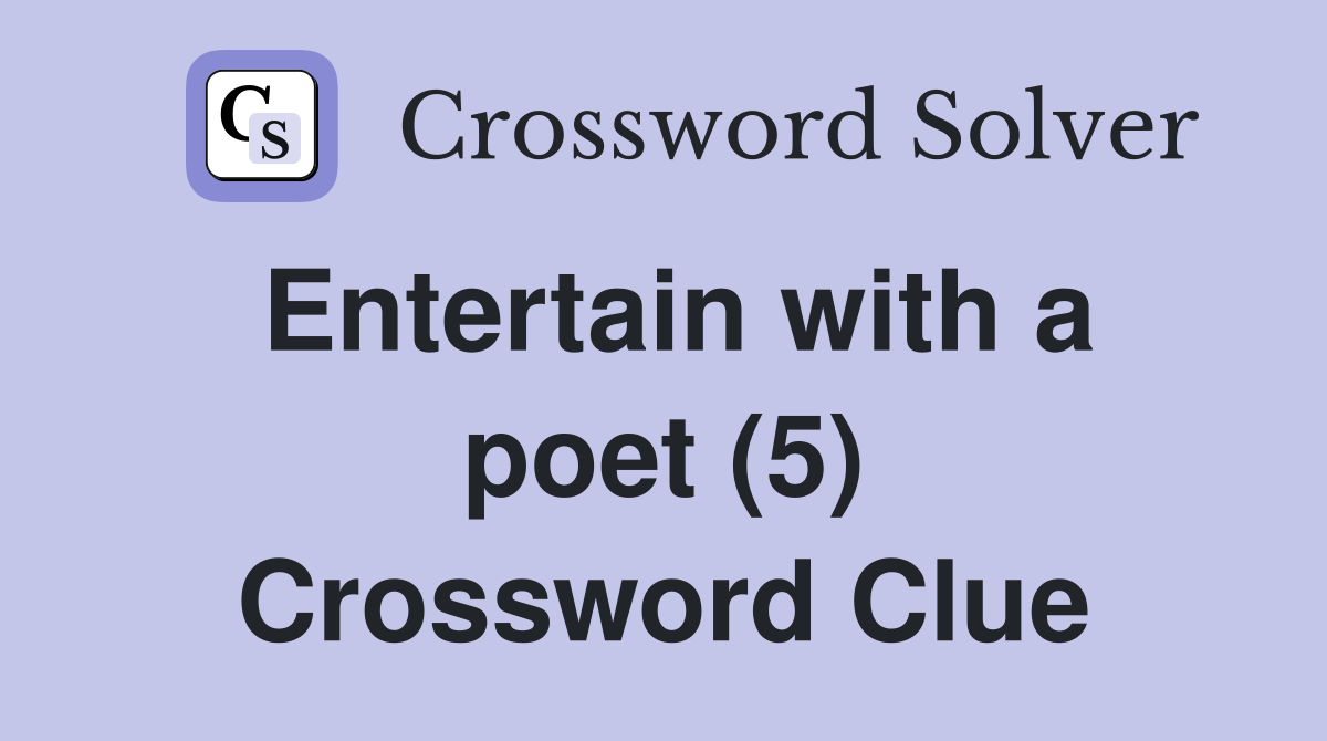 Entertain with a poet (5) Crossword Clue
