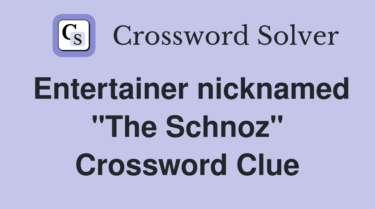 Entertainer nicknamed "The Schnoz" Crossword Clue