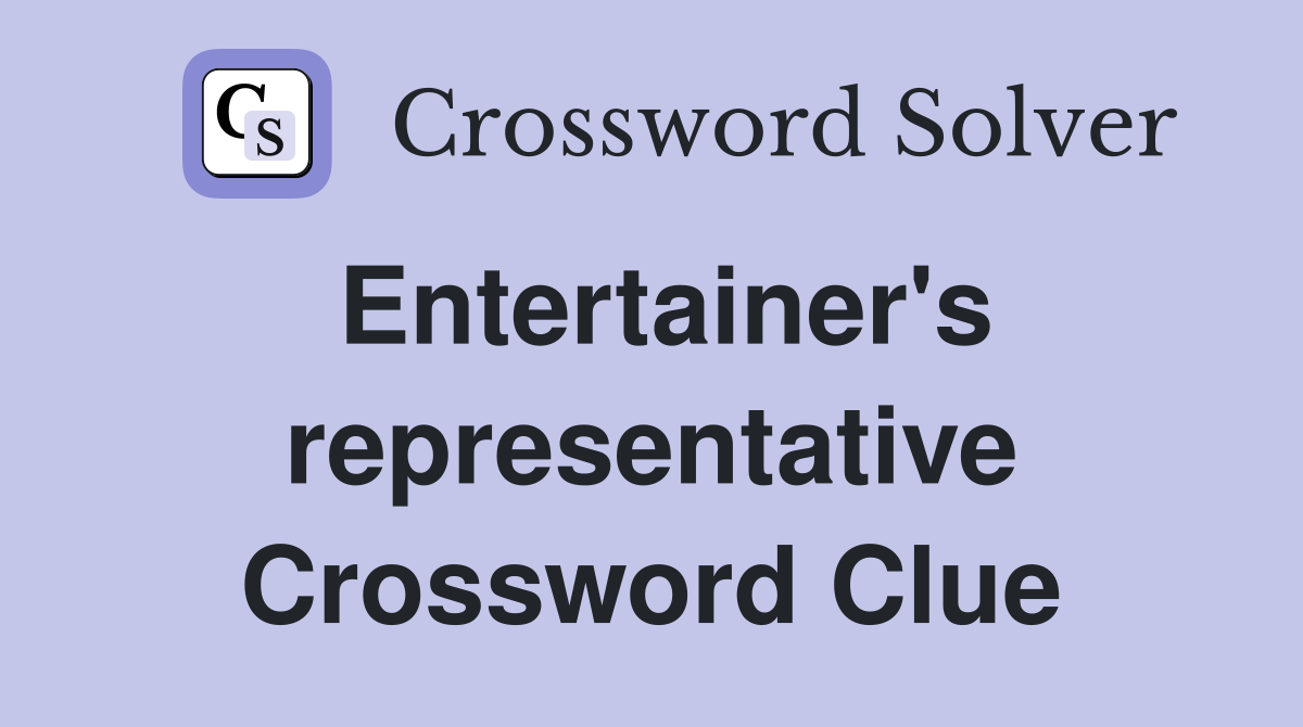 Entertainer's representative Crossword Clue