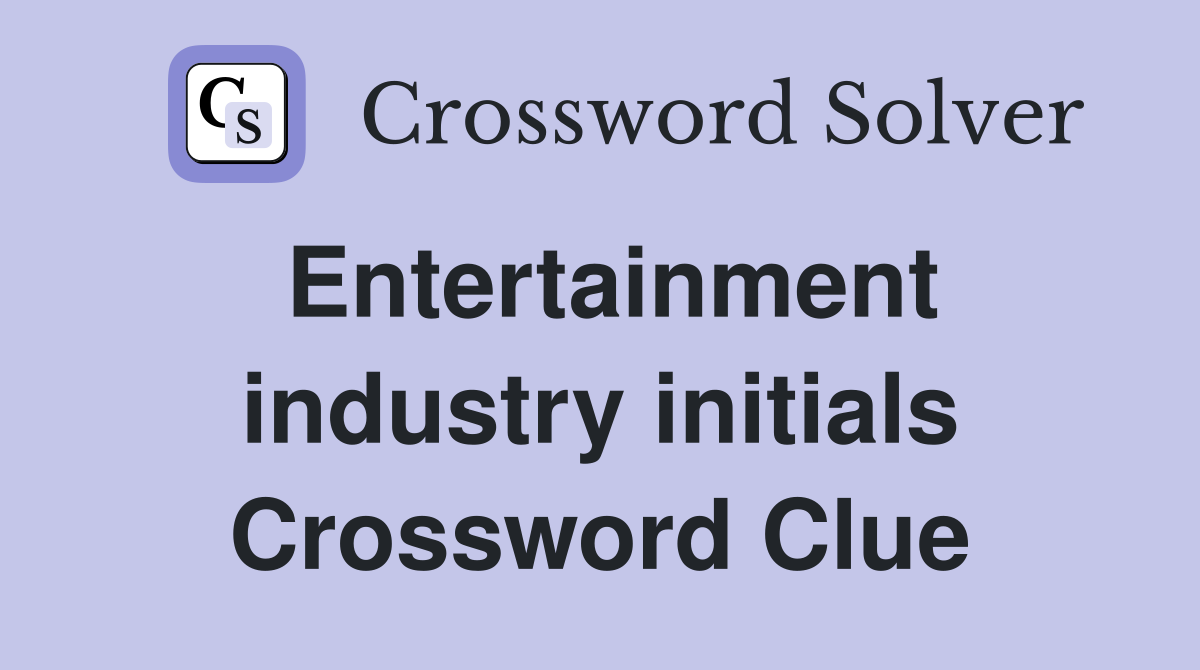 Entertainment industry initials Crossword Clue