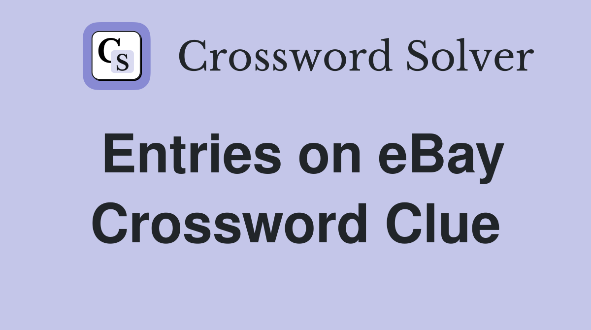 Entries on eBay Crossword Clue