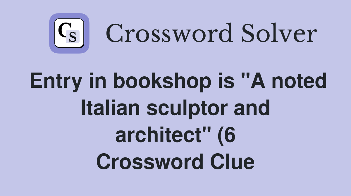 Entry in bookshop is quot A noted Italian sculptor and architect quot (6 Entry in bookshop is quot A noted Italian sculptor and architect quot (6