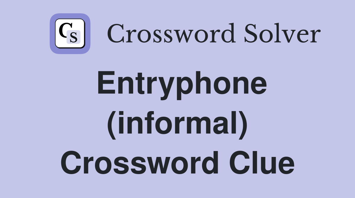Entryphone (informal) Crossword Clue