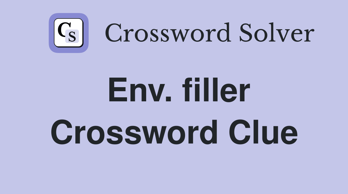Env. filler Crossword Clue