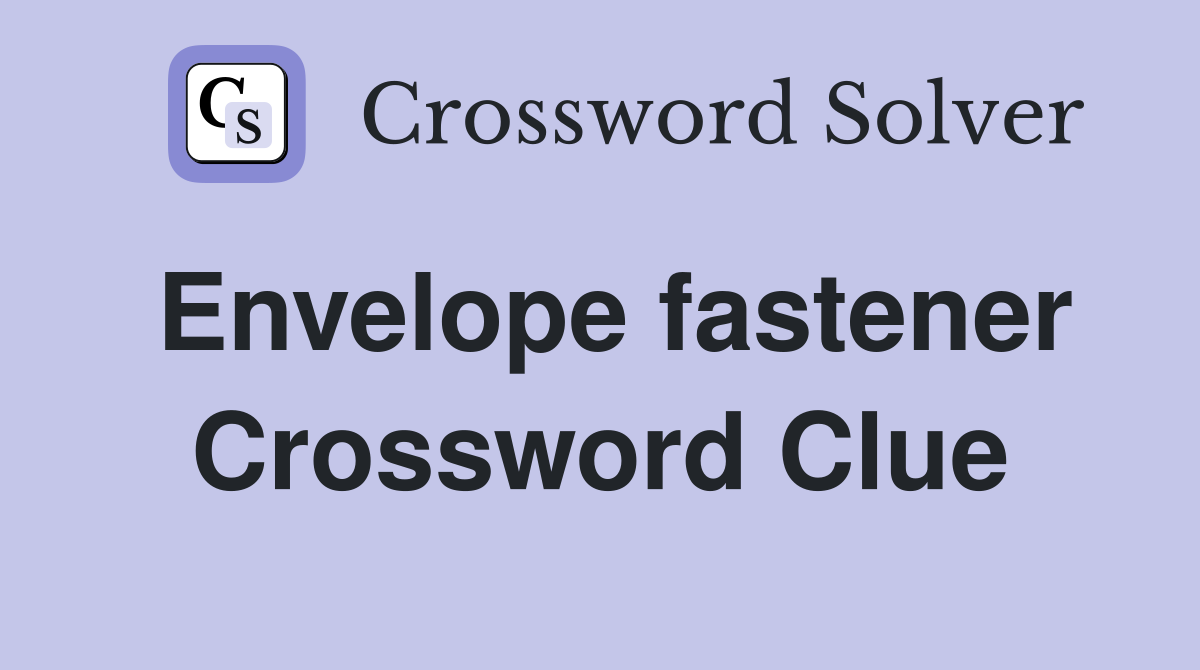 Envelope fastener Crossword Clue