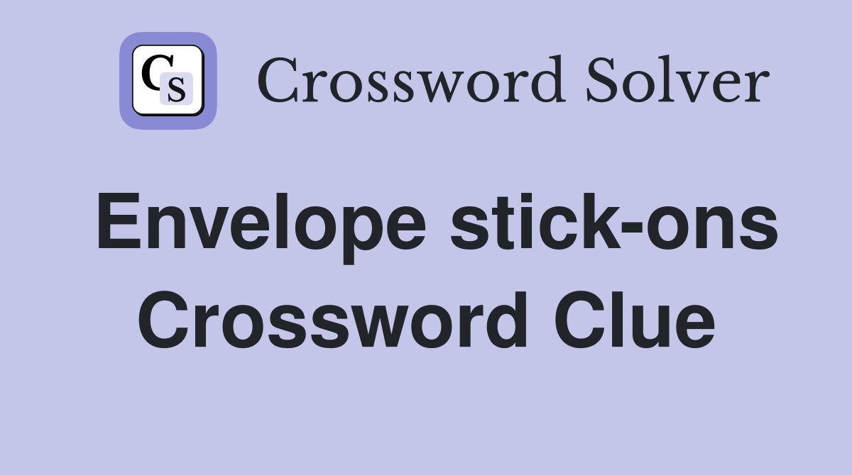 Envelope stick-ons Crossword Clue