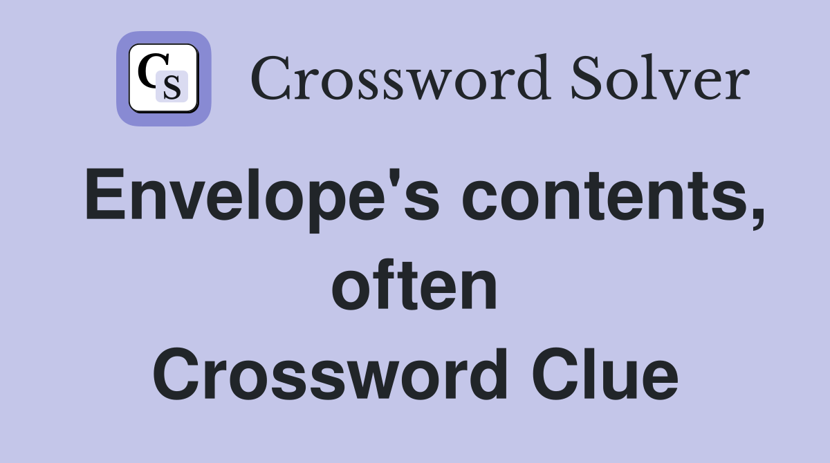 Envelope's contents, often Crossword Clue