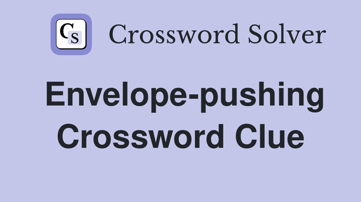 Envelope pushing Crossword Clue Answers Crossword Solver