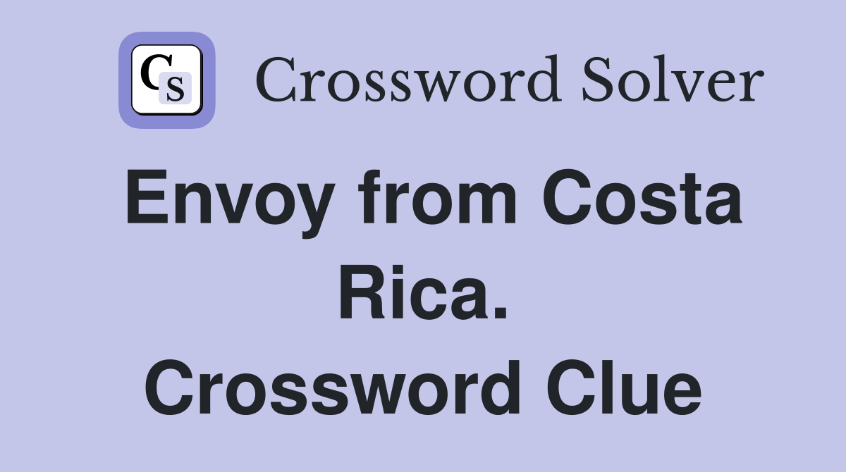 Envoy from Costa Rica. Crossword Clue