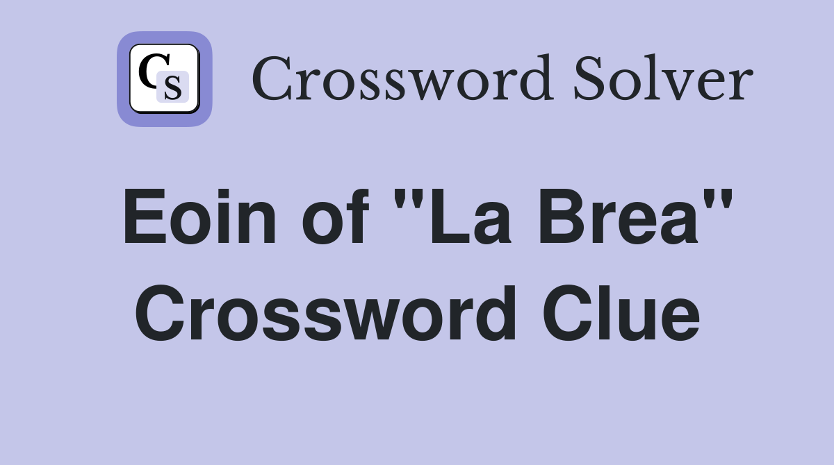 Eoin of "La Brea" Crossword Clue