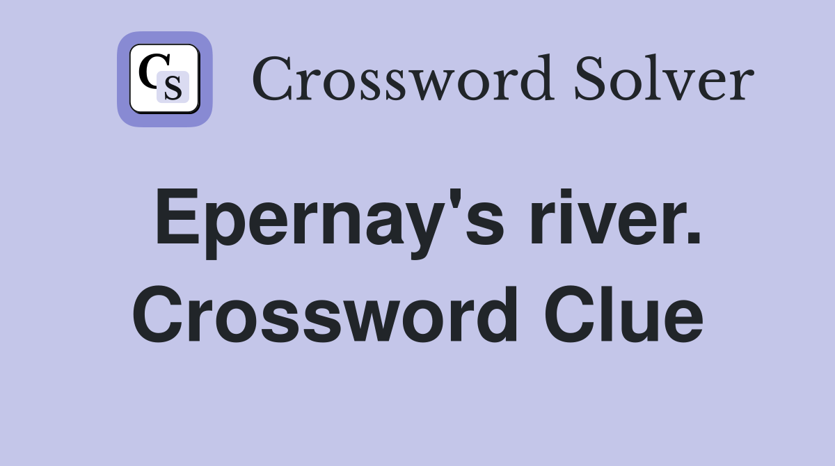Epernay's river. Crossword Clue