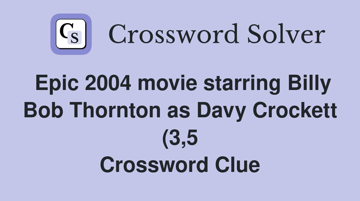 Epic 2004 movie starring Billy Bob Thornton as Davy Crockett (3 5 Epic 2004 movie starring Billy Bob Thornton as Davy Crockett (3 5