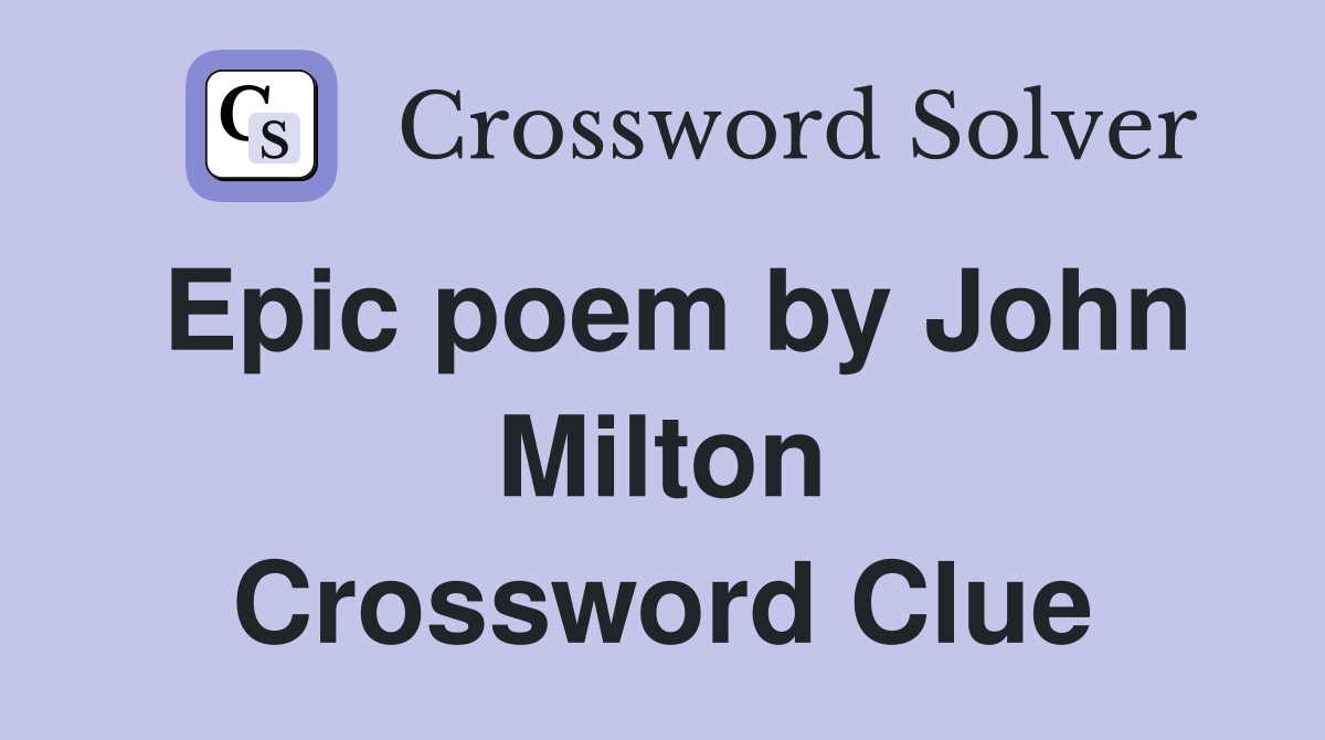 Epic poem by John Milton Crossword Clue