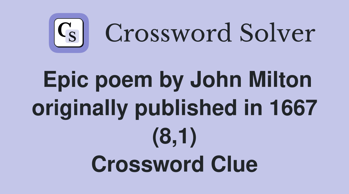 Epic poem by John Milton originally published in 1667 (8,1) Crossword Clue