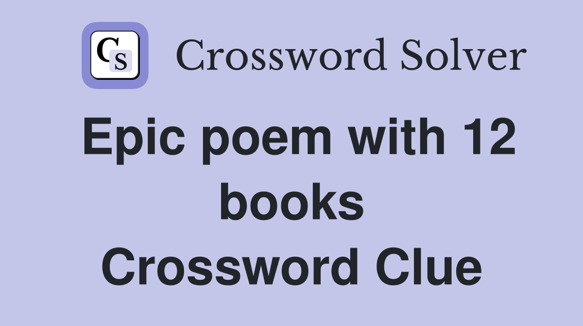Epic poem with 12 books Crossword Clue