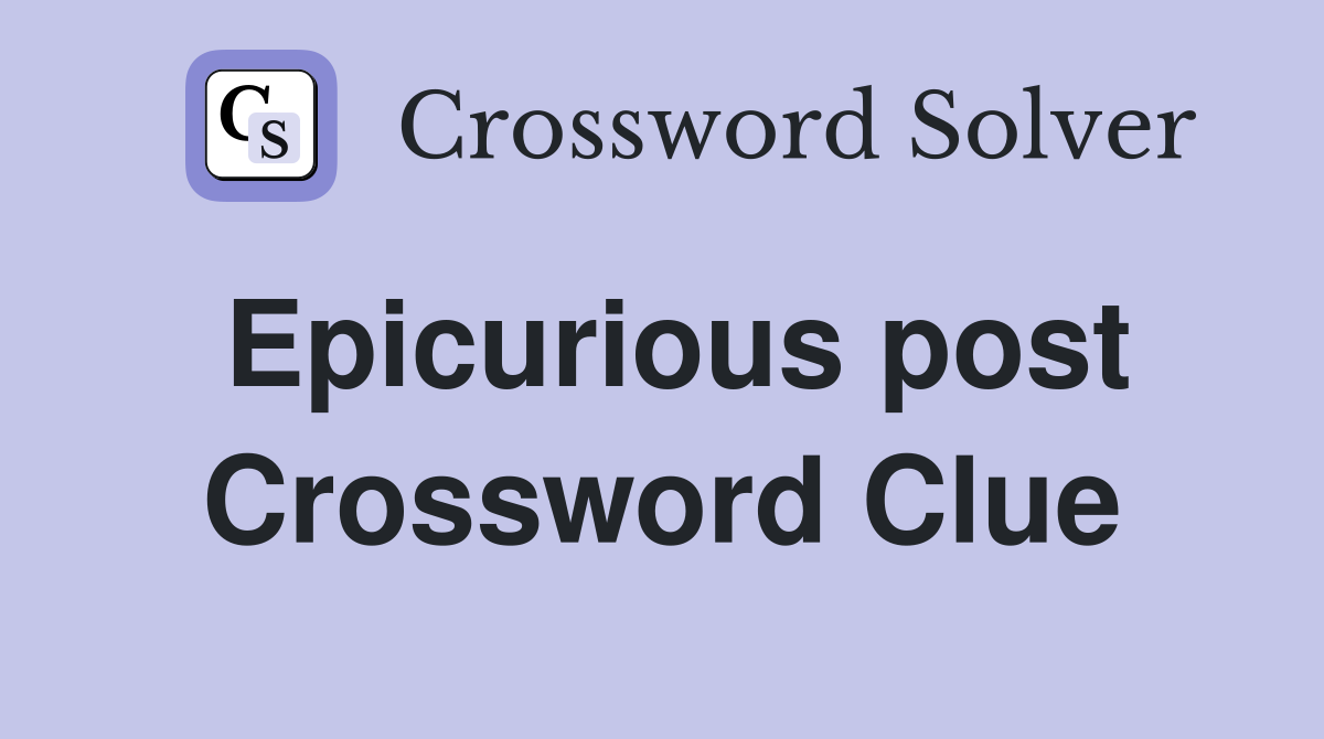 Epicurious post Crossword Clue
