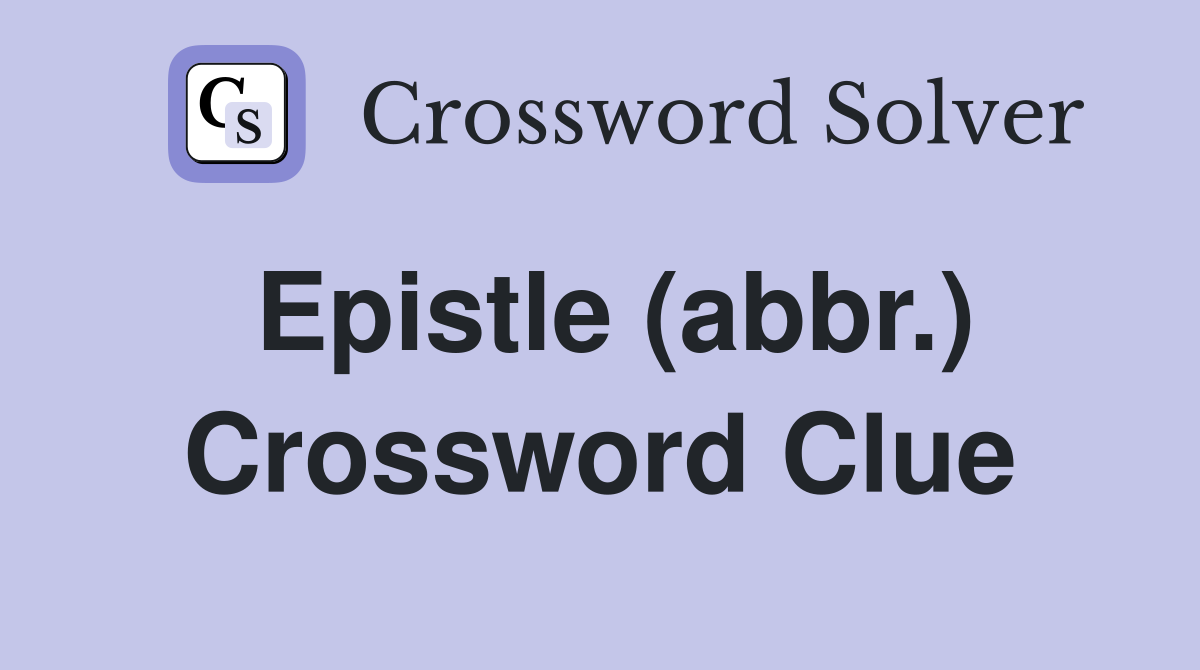 Epistle (abbr.) Crossword Clue