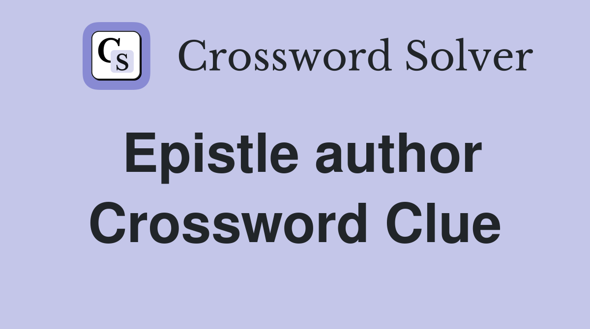 Epistle author Crossword Clue