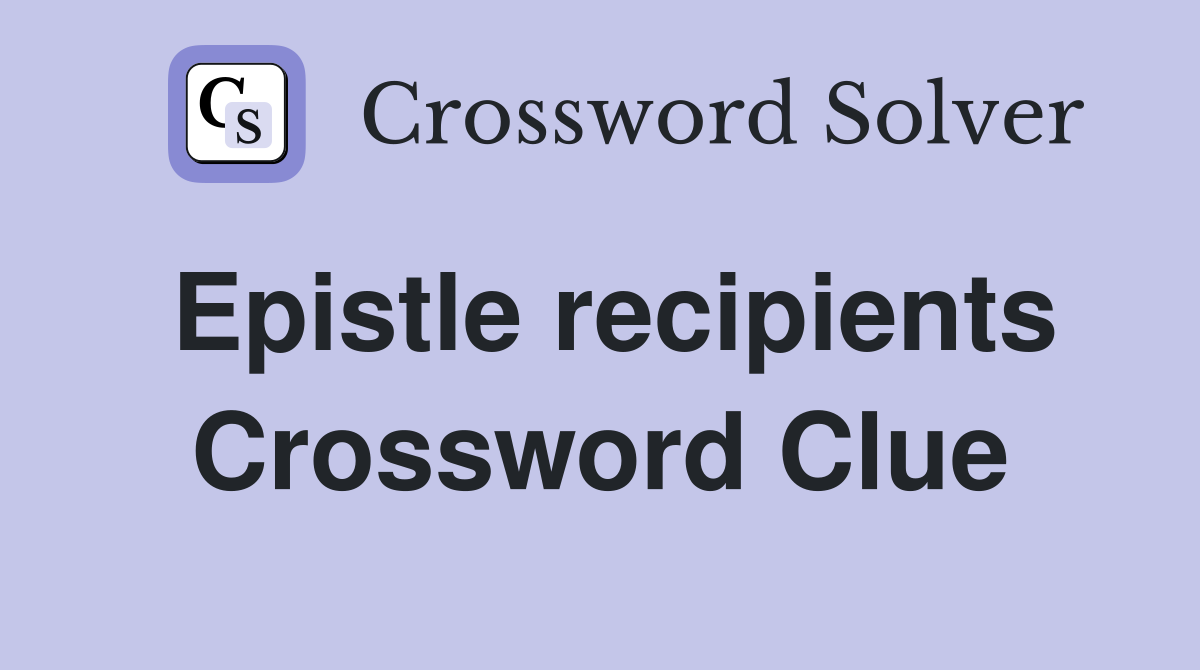Epistle recipients Crossword Clue
