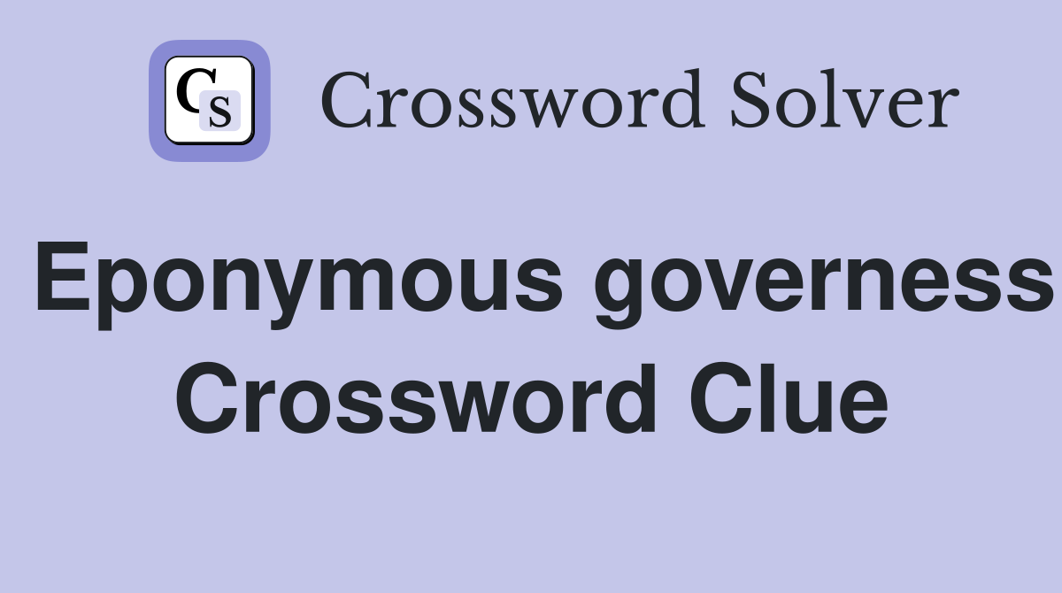 Eponymous governess Crossword Clue