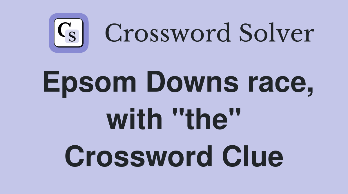 Epsom Downs race, with "the" Crossword Clue