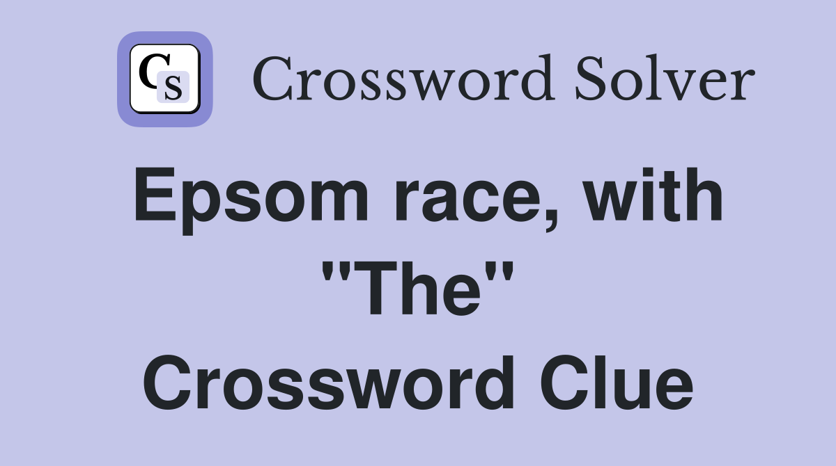 Epsom race, with "The" Crossword Clue