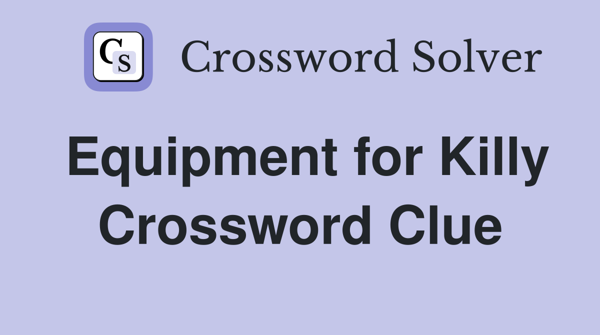 Equipment for Killy Crossword Clue
