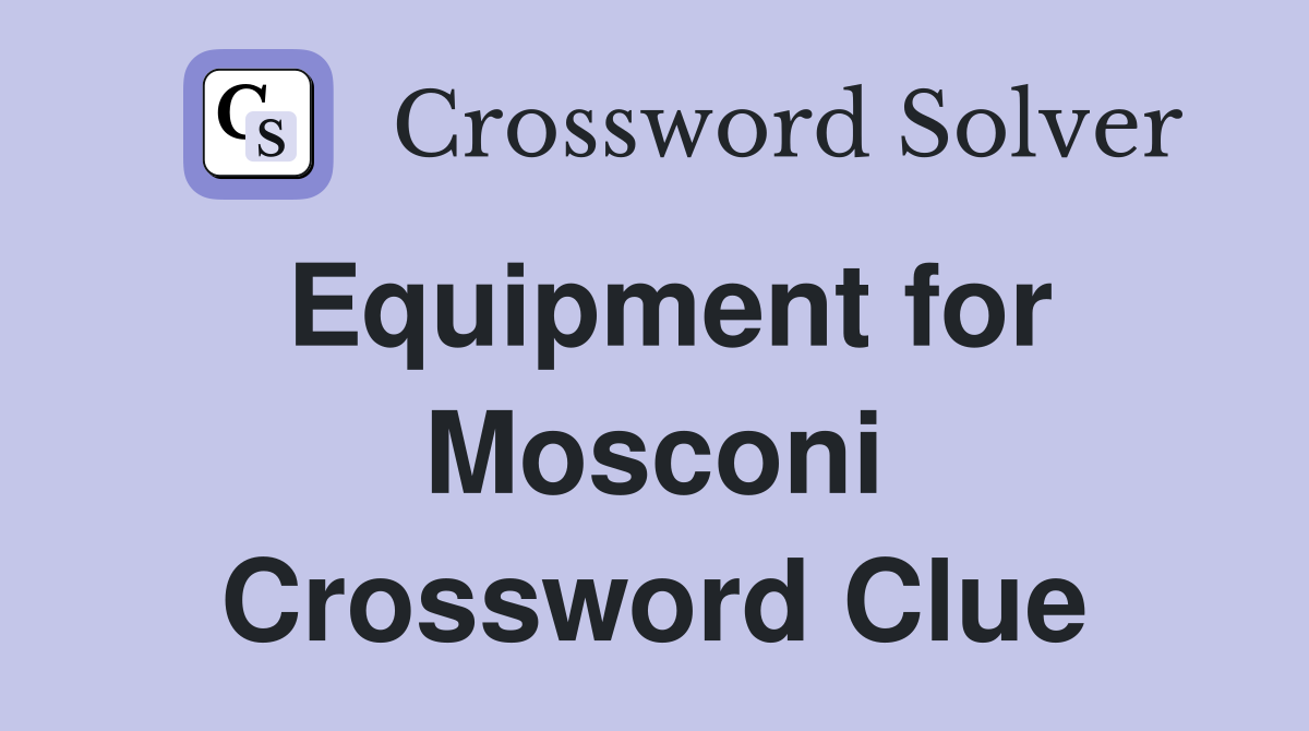 Equipment for Mosconi Crossword Clue