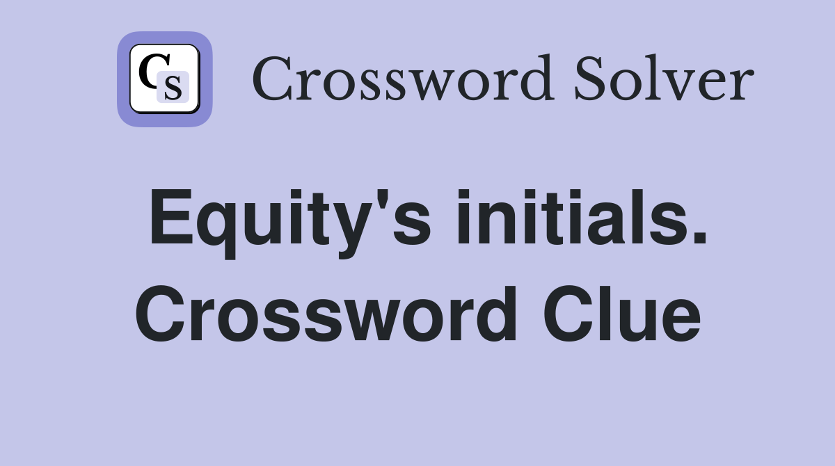 Equity's initials. Crossword Clue