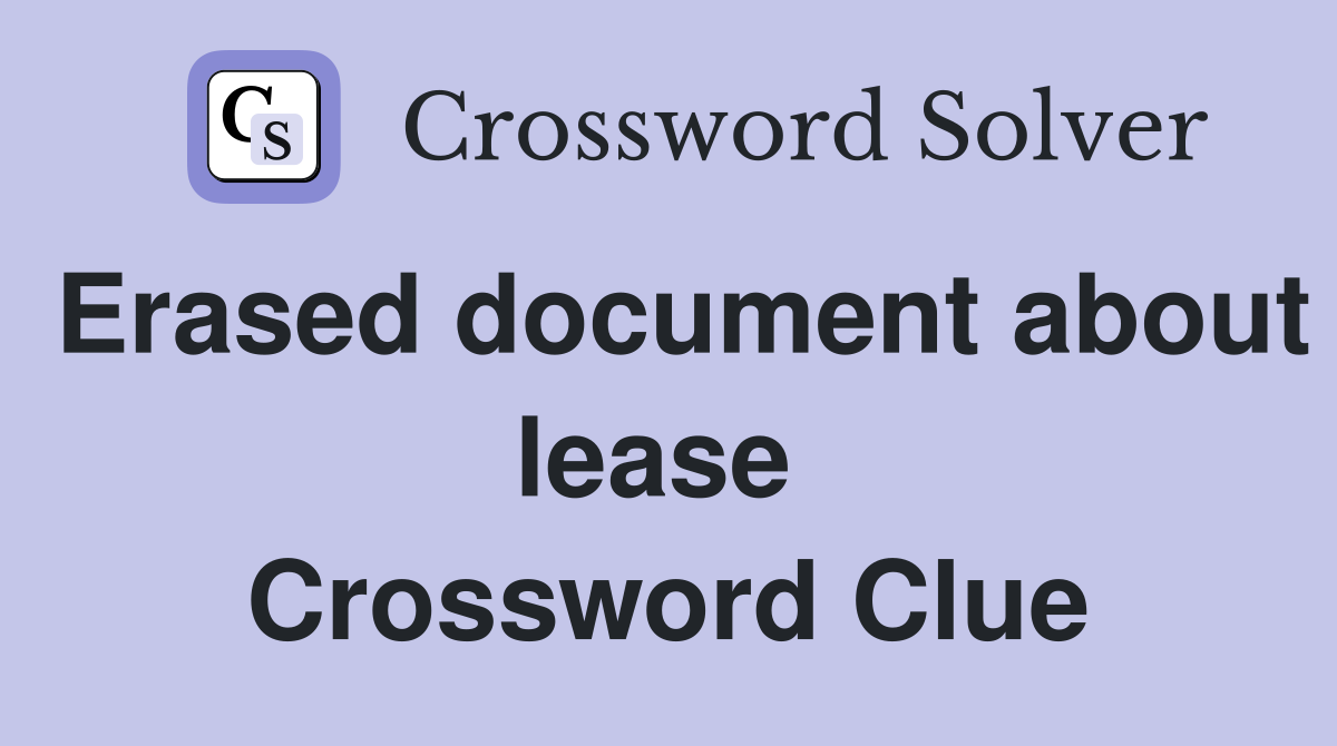 Erased document about lease  Crossword Clue