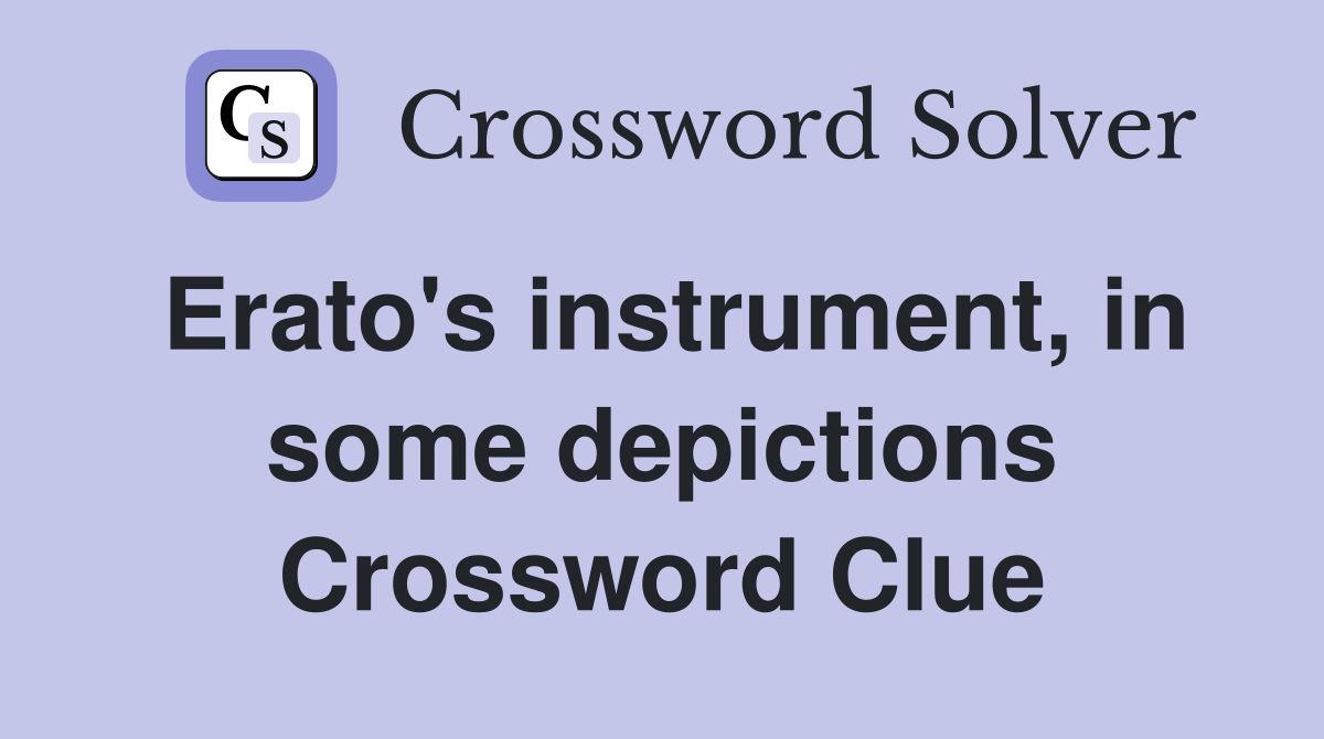 Erato's instrument, in some depictions Crossword Clue