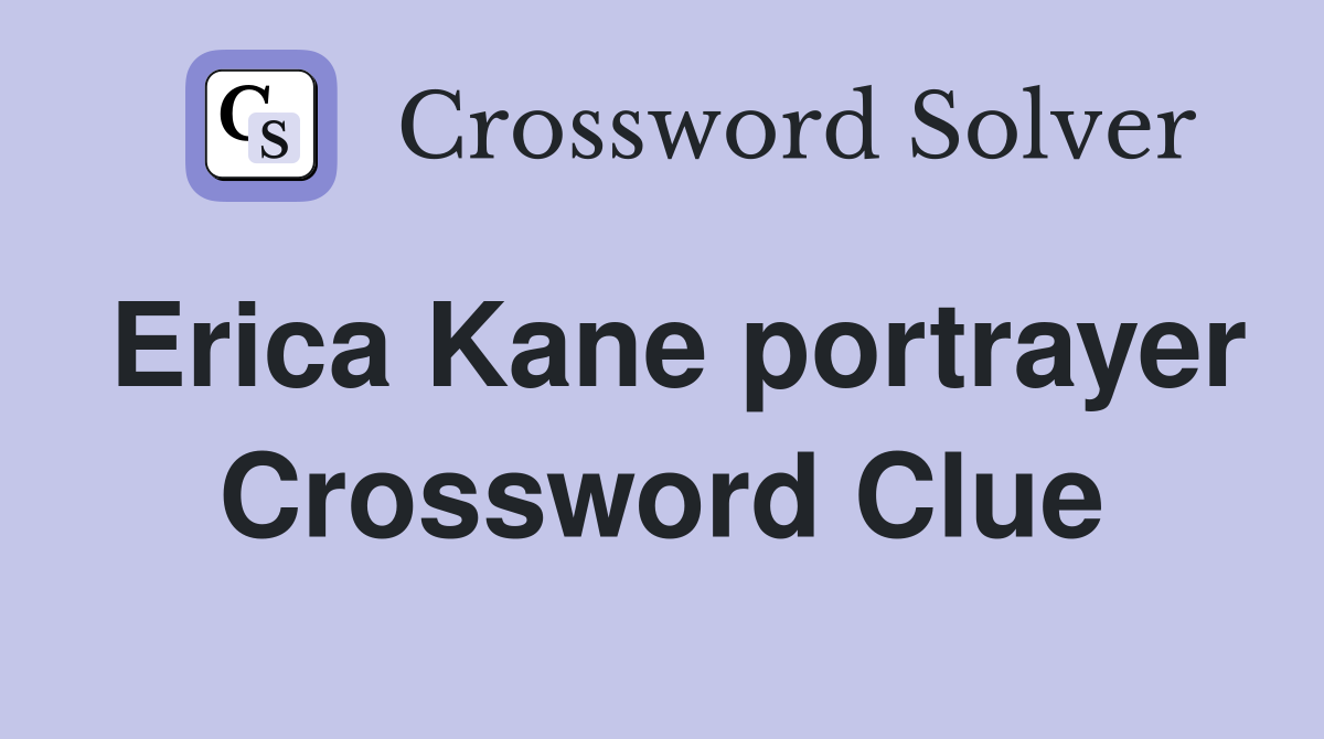 Erica Kane portrayer Crossword Clue