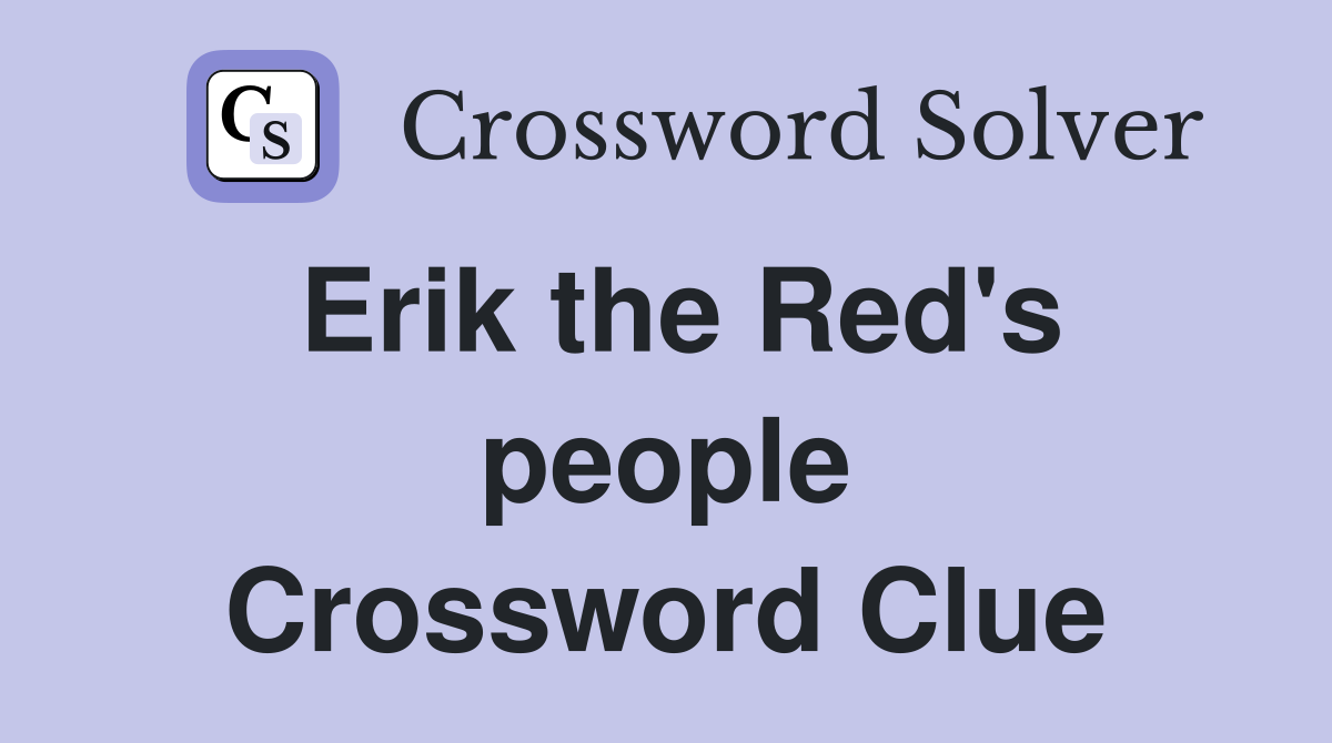 Erik the Red's people Crossword Clue