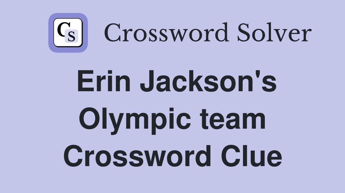 Erin Jackson's Olympic team Crossword Clue