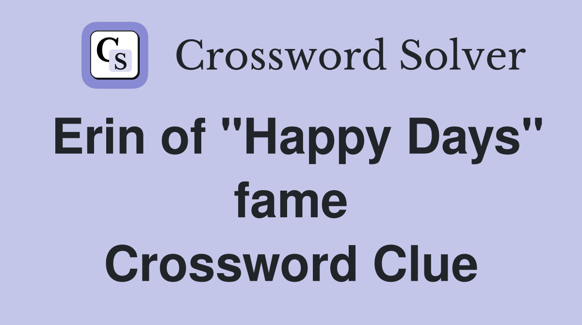 Erin of "Happy Days" fame Crossword Clue