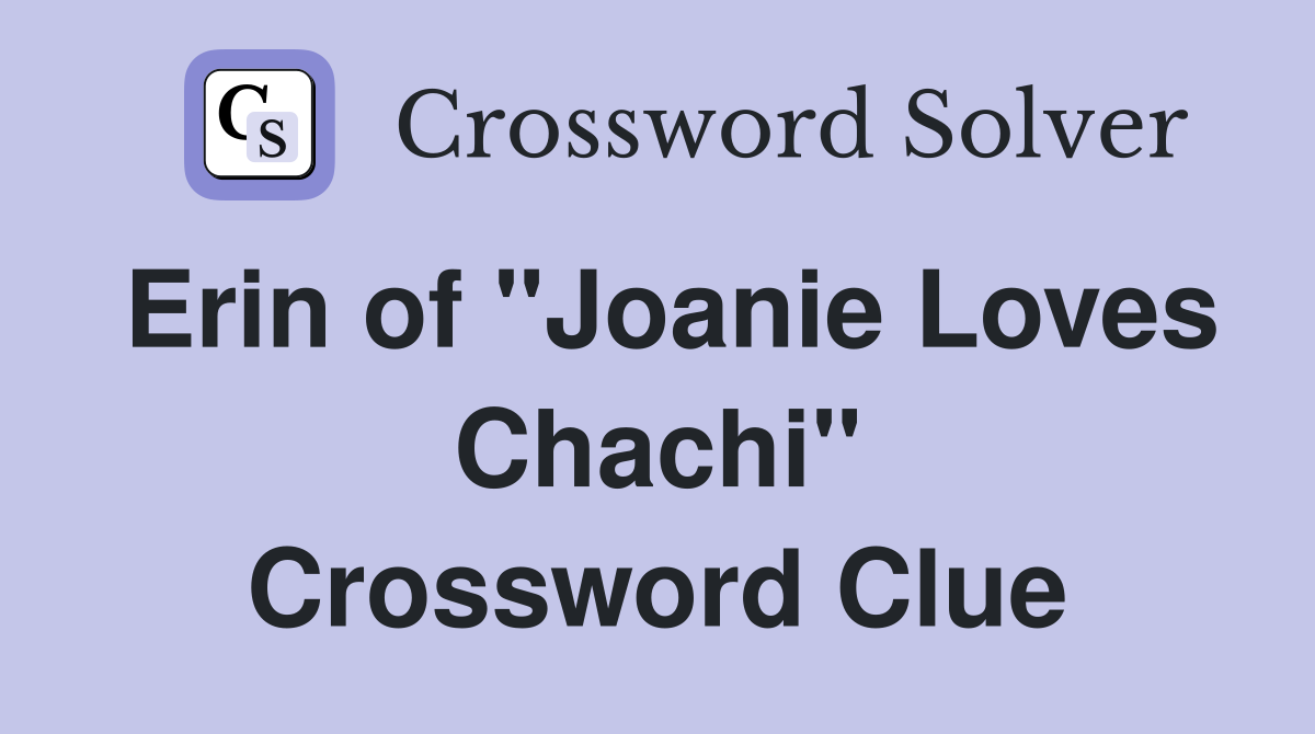 Erin of "Joanie Loves Chachi" Crossword Clue
