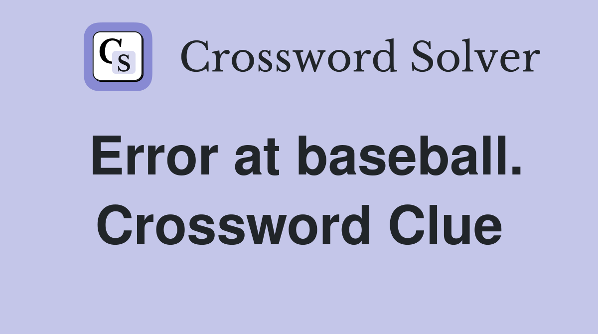 Error at baseball. Crossword Clue