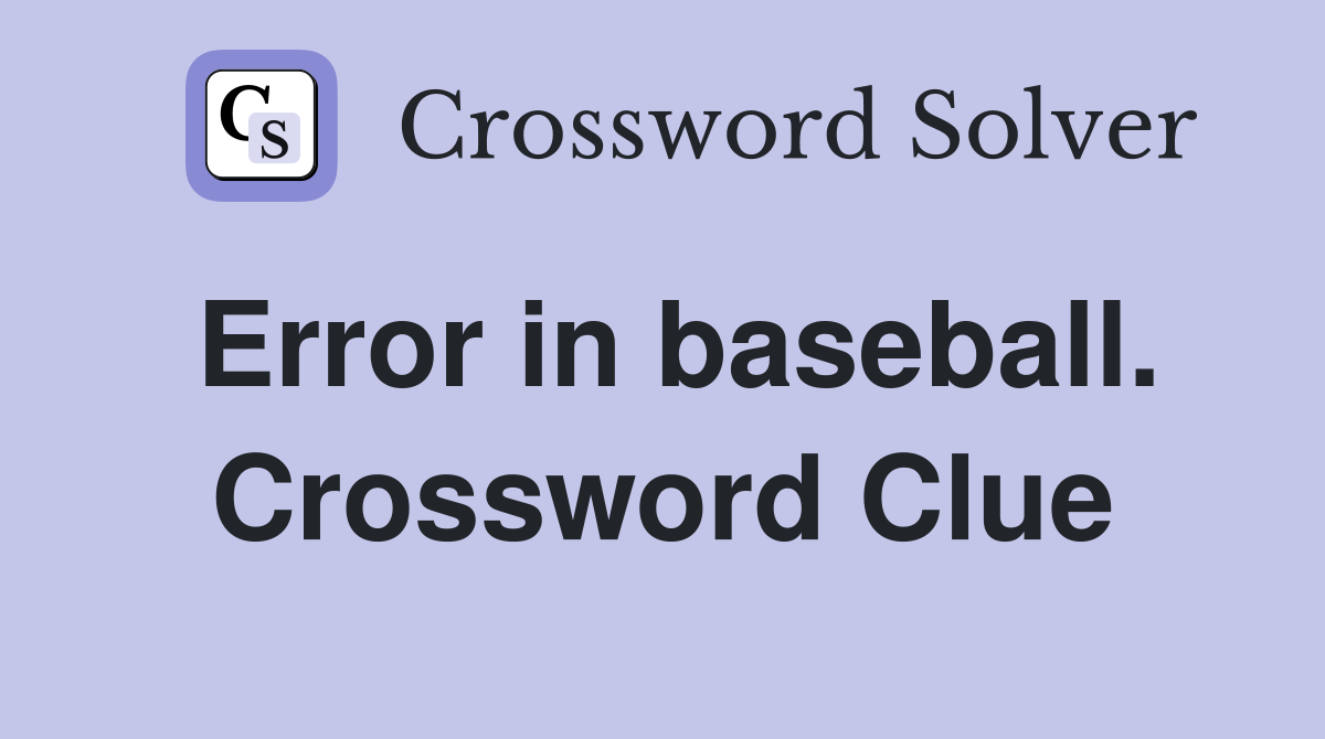 Error in baseball. Crossword Clue