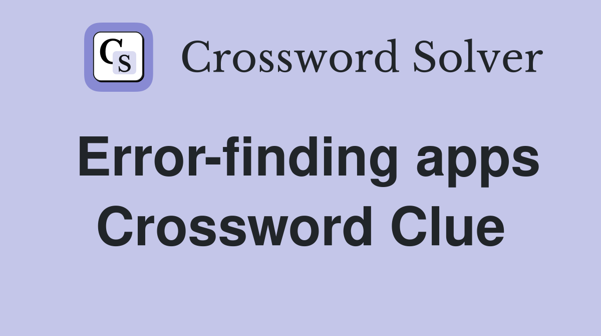 Error-finding apps Crossword Clue