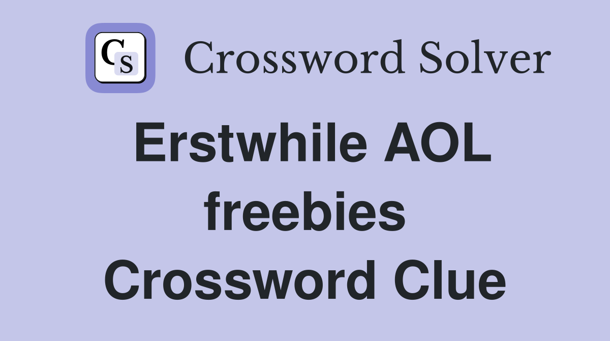 Erstwhile AOL freebies Crossword Clue