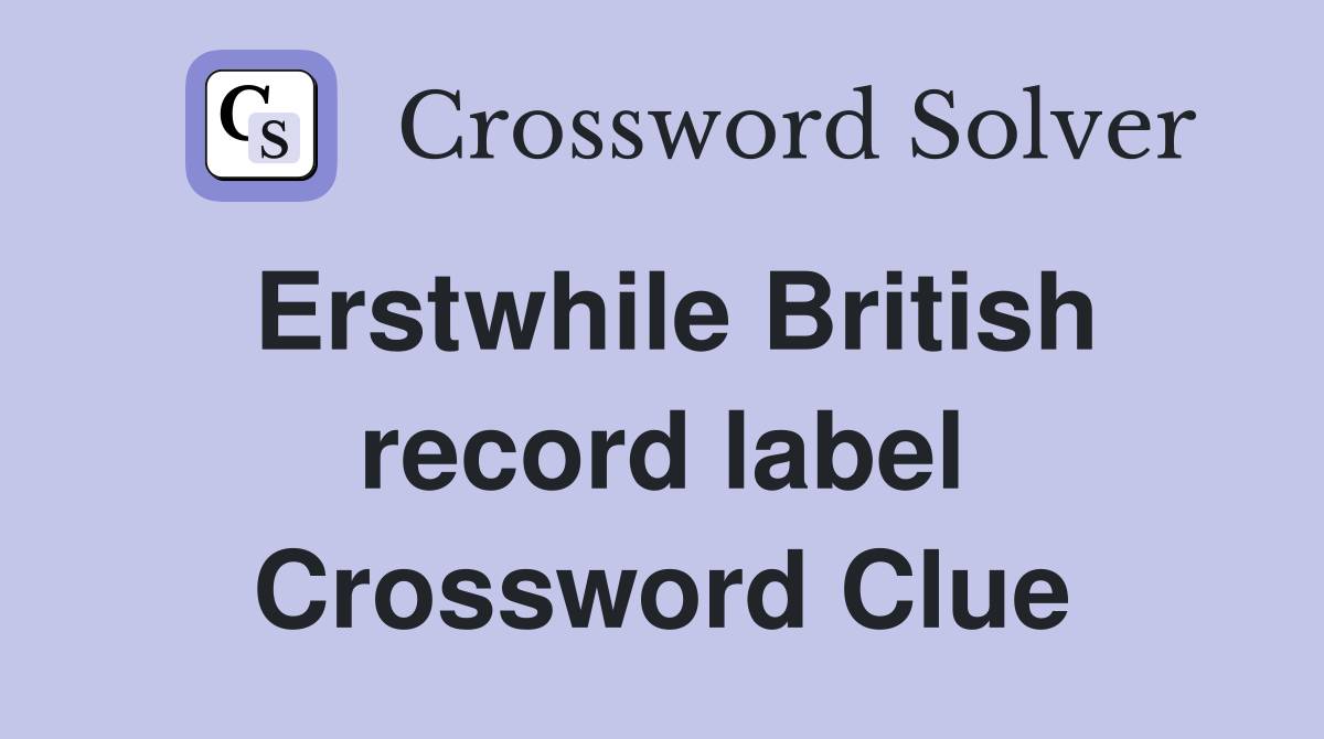 Erstwhile British record label Crossword Clue