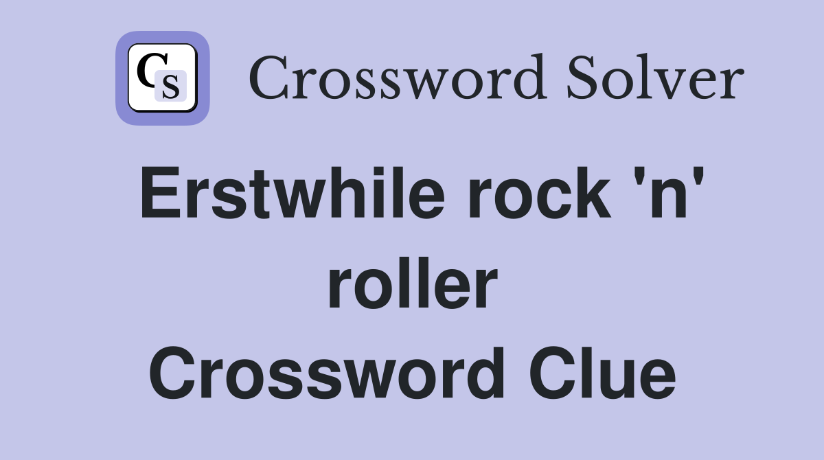 Erstwhile rock 'n' roller Crossword Clue