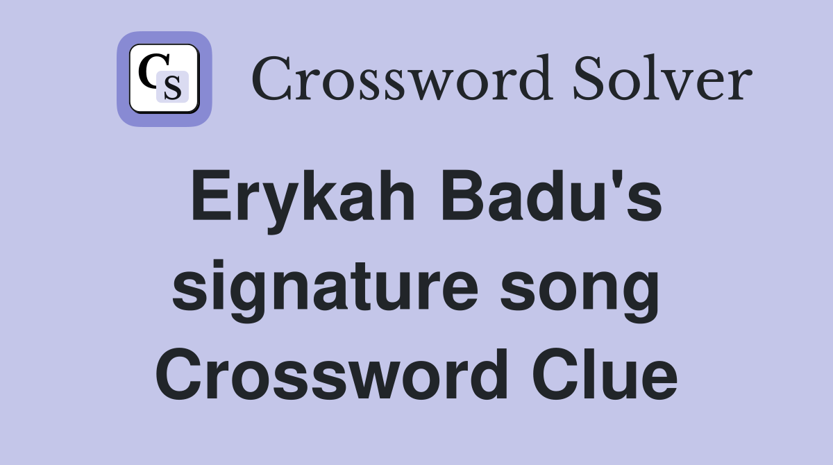 Erykah Badu's signature song Crossword Clue
