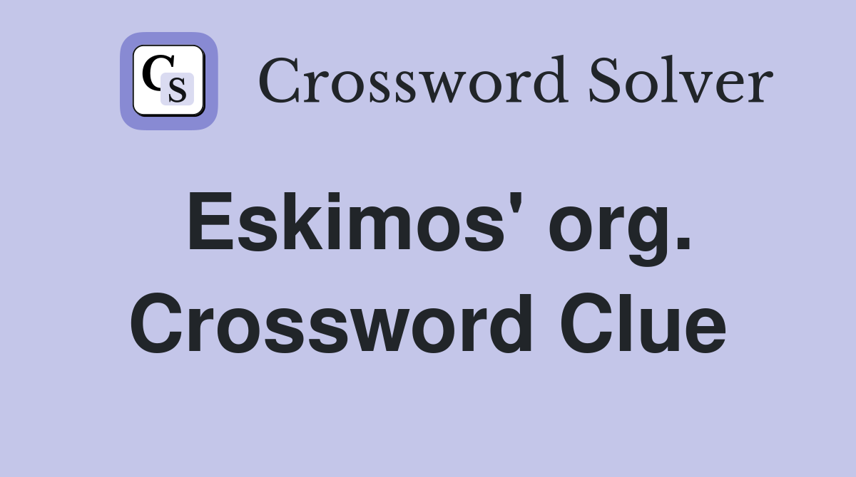 Eskimos' org. Crossword Clue