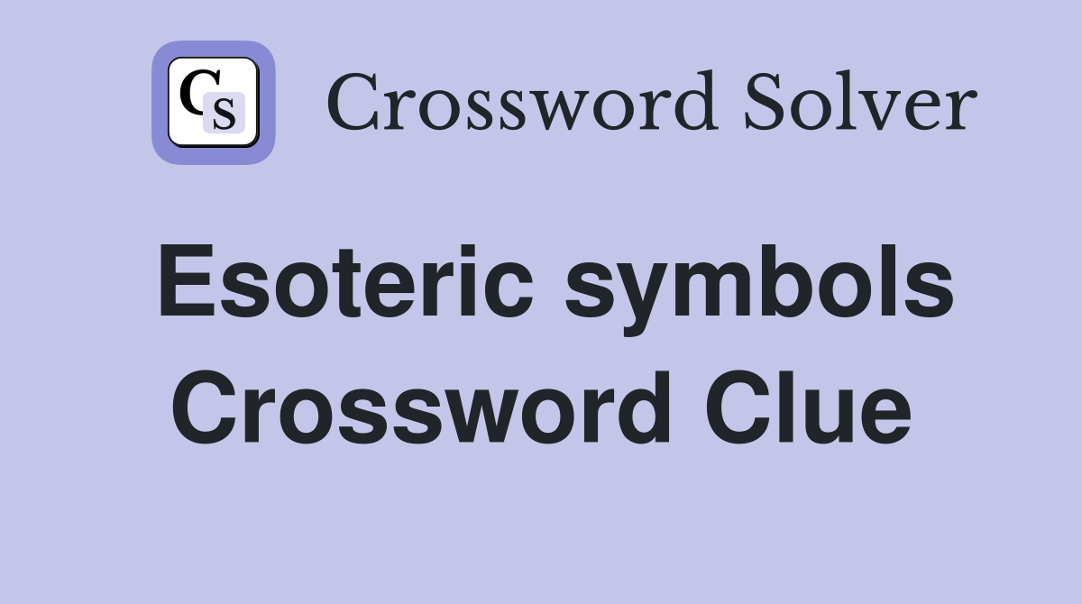 Esoteric symbols Crossword Clue