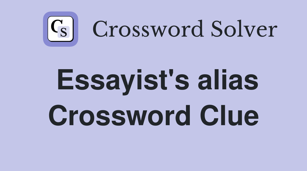 Essayist's alias Crossword Clue