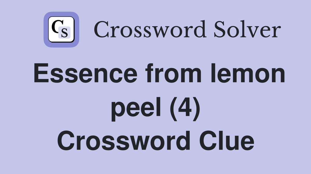 Essence from lemon peel (4) Crossword Clue