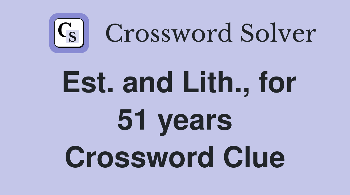 Est. and Lith., for 51 years Crossword Clue