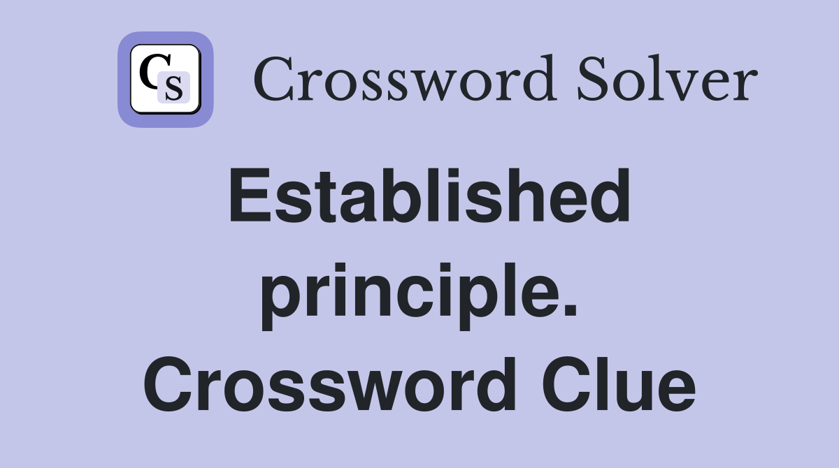 Established principle. Crossword Clue