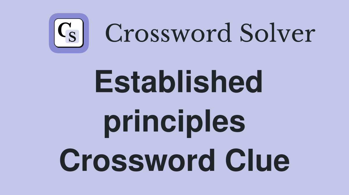 Established principles Crossword Clue